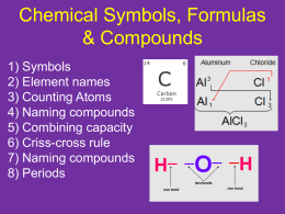 Lesson 9 - Chemical Symbols, Formulas and and Compounds