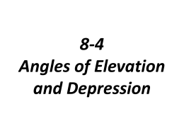 8-4 Angles of Elevation and Depression