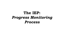 The IEP: Progress Monitoring Process