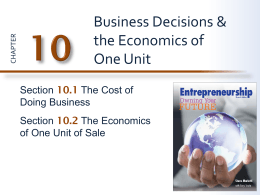 Section 10.2: The Economics of One Unit of Sale The Economics of