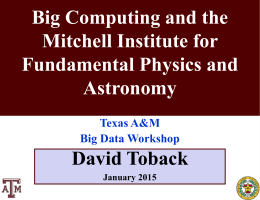Big Computing and the Mitchell Institute for Fundamental Physics