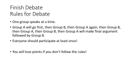 Finish Debate Rules for Debate