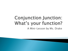 Conjunction Junction: What*s your function?