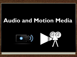 Audio and Motion Media