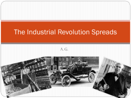 9-1 The Industrial Revolution Spreads Presentation