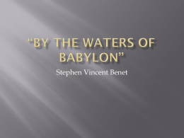 By the waters of babylon