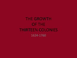 THE GROWTH OF THE THIRTEEN COLONIES