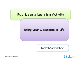 Rubrics as a Learning Activity: Bring your Classroom to