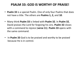 Psalm chapter 33 - God Is Worthy Of Praise!