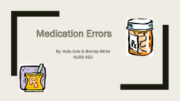 Medication Errors - Holly E. Cole, RN, CPN