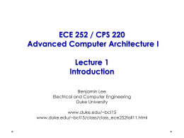ECE 252 / CPS 220 Advanced Computer Architecture I