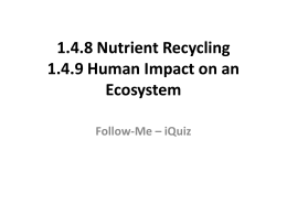 1.4.8 Nutrient Recycling 1.4.9 Human Impact on an Ecosystem