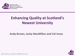 Enhancing Quality at Scotland`s Newest University