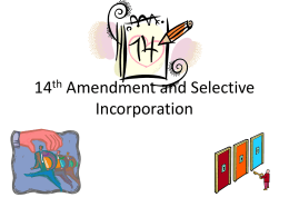 Civil Liberties, Civil Rights and Selective Incorporation
