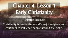 Chapter 4, Lesson 1 Early Christianity