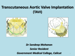 Transcutaneous aortic valve implantation (TAVI)