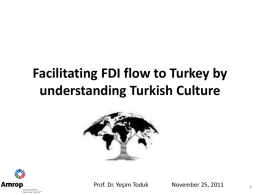 Facilitating FDI flow to Turkey by understandingTurkish culture