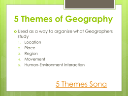 5 Themes of Geo - Mrs. Neel`s 7th Grade Geography