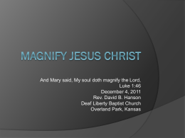 Magnify Jesus Christ - Deaf Liberty Baptist Church