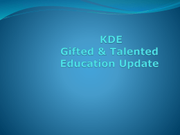 KDE Updates - Kentucky Association for Gifted Education