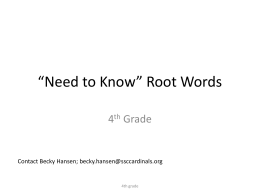 4th Grade Root Words - From LtoJ Consulting Group