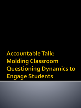 Accountable Talk: Molding Classroom Questioning