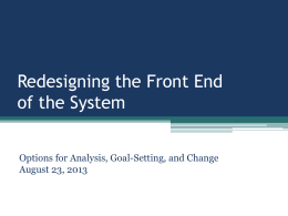 Reengineering the Front End of the System
