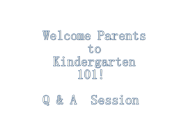 Kindergarten 101 powerpoint 2015-16