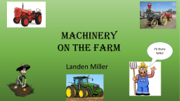 Landen Miller`s PowerPoint (2015) Farm Machinery