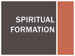 Slides for Spiritual Formation by Gary Gilley