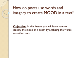 How do poet*s use words and imagery to create MOOD in a text?