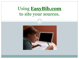 Using EasyBib.com to site your sources.