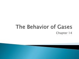 Ch. 14 - The Behavior of Gases