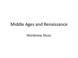 MUSIC 105 Music Appreciation Middle Ages and Renaissance