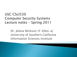 USC CSci530 Computer Security Systems Lecture notes * Spring