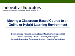 Moving a Classroom-Based Course to an Online or Hybrid Learning