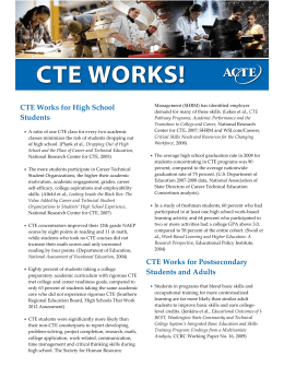 CTE Works for High School Students CTE Works for Postsecondary