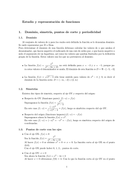 Estudio y representación de funciones 1. Dominio, simetr´ıa, puntos