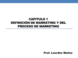 Capitulo 1 Definición de Marketing y del proceso de Marketing