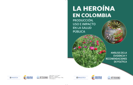 La Heroína en Colombia, Producción, uso e impacto en la salud