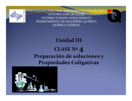 Unidad III CLASE Nº 4 Preparación de soluciones y Propiedades