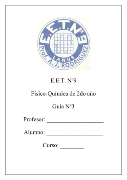 E.E.T. Nº9 Físico-Química de 2do año Guía Nº3 Profesor: Alumno