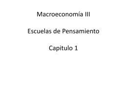 Macroeconomía III Escuelas de Pensamiento Capitulo 1