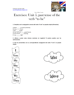 Exercises: Unit 5, past tense of the verb “to be” Was Were I