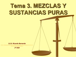 Tema 3. MEZCLAS Y SUSTANCIAS PURAS