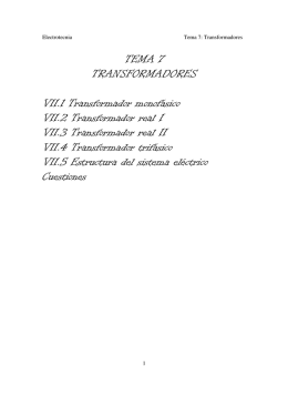 TEMA 7 TRANSFORMADORES VII.1 Transformador monofásico VII