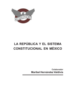 LA REPÚBLICA Y EL SISTEMA CONSTITUCIONAL EN MÉXICO