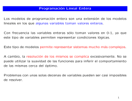 Programación Lineal Entera Los modelos de programación entera