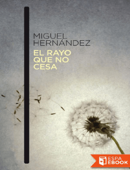 El rayo que no cesa - Miguel Hernandez