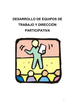 desarrollo de equipos de trabajo y dirección participativa